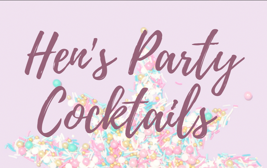 Hen's Party Cocktails